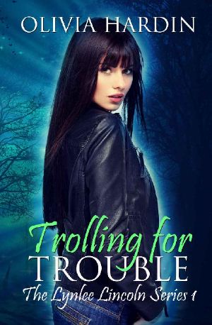 [Lynlee Lincoln 01] • Trolling for Trouble (The Lynlee Lincoln Series Book 1)